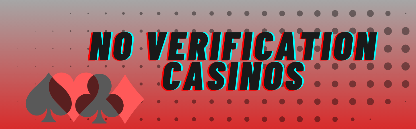 No Verification Casinos Your Gateway to Instant Fun No Verification Casinos Your Gateway to Instant Fun