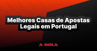 As Melhores Casas de Apostas em Portugal Guia Completo para Apostadores -613494372 As Melhores Casas de Apostas em Portugal Guia Completo para Apostadores -613494372