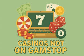 Exploring Uncharted Territories Online Casinos Not Covered by GamStop